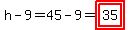 h-9=45-9=highlight%28highlight%2835%29%29