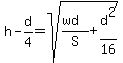 h-d%2F4=sqrt%28%28wd%29%2FS%2Bd%5E2%2F16%29