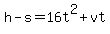 h-s=16t%5E2%2Bvt