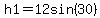 h1+=+12sin%2830%29