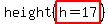 height%28highlight%28h+=17%29%29
