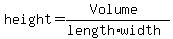 height=%28Volume%29%2F%28length%2Awidth%29