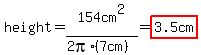 height=154cm%5E2%2F%282pi%2A%287cm%29%29=highlight%283.5cm%29