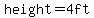 height=4ft