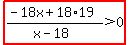 highlight%28%28-18x%2B18%2A19%29%2F%28x-18%29%3E0%29