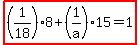highlight%28%281%2F18%29%2A8%2B%281%2Fa%2915=1%29
