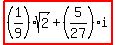 highlight%28%281%2F9%29sqrt%282%29%2B%285%2F27%29i%29