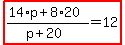 highlight%28%2814%2Ap%2B8%2A20%29%2F%28p%2B20%29=12%29