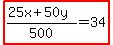 highlight%28%2825x%2B50y%29%2F500=34%29