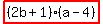 highlight%28%282b%2B1%29%28a-4%29%29