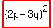 highlight%28%282p+%2B+3q%29%5E2%29