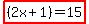highlight%28%282x%2B1%29=15%29