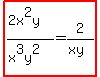 highlight%28%282x%5E2y%29%2F%28x%5E3y%5E2%29=2%2F%28xy%29%29