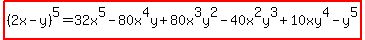 highlight%28%282x-y%29%5E5=32x%5E5-80x%5E4y%2B80x%5E3y%5E2-40x%5E2y%5E3%2B10xy%5E4-y%5E5%29