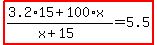 highlight%28%283.2%2A15%2B100%2Ax%29%2F%28x%2B15%29=5.5%29