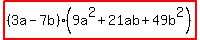 highlight%28%283a-7b%29%289a%5E2%2B21ab%2B49b%5E2%29%29