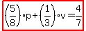 highlight%28%285%2F8%29p%2B%281%2F3%29v=4%2F7%29