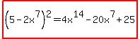highlight%28%285-2x%5E7%29%5E2=4x%5E14-20x%5E7%2B25%29