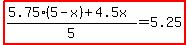 highlight%28%285.75%285-x%29%2B4.5x%29%2F5=5.25%29