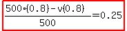 highlight%28%28500%2A%280.8%29-v%280.8%29%29%2F500=0.25%29