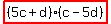highlight%28%285c%2Bd%29%28c-5d%29%29