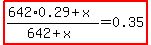 highlight%28%28642%2A0.29%2Bx%29%2F%28642%2Bx%29=0.35%29