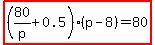 highlight%28%2880%2Fp%2B0.5%29%28p-8%29=80%29