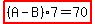 highlight%28%28A-B%29%2A7=70%29