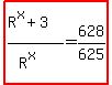 highlight%28%28R%5Ex%2B3%29%2F%28R%5Ex%29=628%2F625%29
