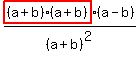highlight%28%28a%2Bb%29%28a%2Bb%29%29%28a-b%29%2F%28a%2Bb%29%5E2