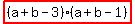 highlight%28%28a%2Bb-3%29%28a%2Bb-1%29%29