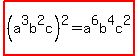 highlight%28%28a%5E3b%5E2c%29%5E2+=+a%5E6b%5E4c%5E2%29
