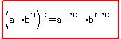 highlight%28%28a%5Em%2Ab%5En%29%5Ec=a%5E%28m%2Ac%29%2Ab%5E%28n%2Ac%29%29