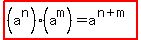 highlight%28%28a%5En%29%28a%5Em%29=a%5E%28n%2Bm%29%29