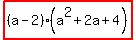 highlight%28%28a+-+2%29%28a%5E2+%2B+2a+%2B+4%29%29