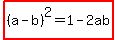 highlight%28%28a-b%29%5E2=1-2ab%29