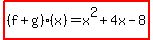 highlight%28%28f%2Bg%29%28x%29=x%5E2%2B4x-8%29