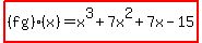 highlight%28%28fg%29%28x%29=x%5E3%2B7x%5E2%2B7x-15%29