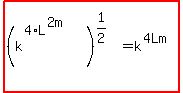 highlight%28%28k%5E%284%2AL%5E%282m%29%29%29%5E%281%2F2%29=k%5E%284Lm%29%29
