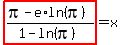 \"highlight%28%28pi-e%2Aln%28pi%29%29%2F%281-ln%28pi%29%29%29+=+x\"