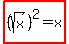 highlight%28%28sqrt%28x%29%29%5E2=x%29
