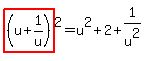 highlight%28%28u%2B1%2Fu%29%29%5E2=u%5E2%2B2%2B1%2Fu%5E2