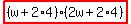 highlight%28%28w%2B2%2A4%29%282w%2B2%2A4%29%29
