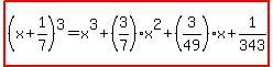 highlight%28%28x%2B1%2F7%29%5E3=x%5E3%2B%283%2F7%29x%5E2%2B%283%2F49%29x%2B1%2F343%29%29