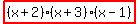 highlight%28%28x%2B2%29%28x%2B3%29%28x-1%29%29