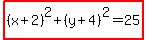 highlight%28%28x%2B2%29%5E2%2B%28y%2B4%29%5E2=25%29