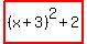 highlight%28%28x%2B3%29%5E2%2B2%29