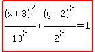 highlight%28%28x%2B3%29%5E2%2F10%5E2%2B%28y-2%29%5E2%2F2%5E2=1%29
