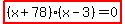 highlight%28%28x%2B78%29%28x-3%29=0%29