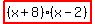 highlight%28%28x%2B8%29%28x-2%29%29